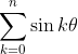 \sum_{k=0}^{n} \sin{k\theta}